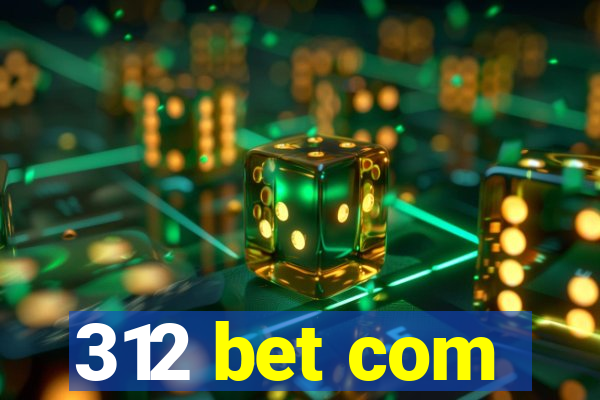 312 bet com